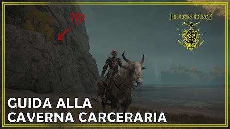 Caverna Carceraria Elden Ring Guida Completa Youtube