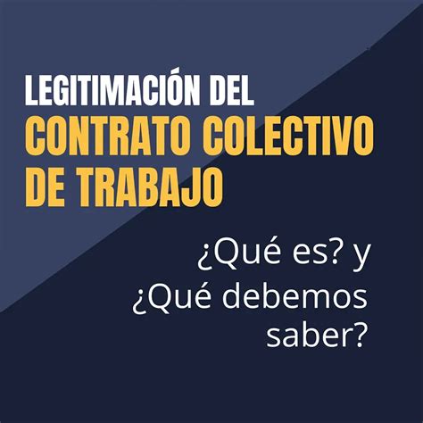 Legitimación Del Contrato Colectivo De Trabajo