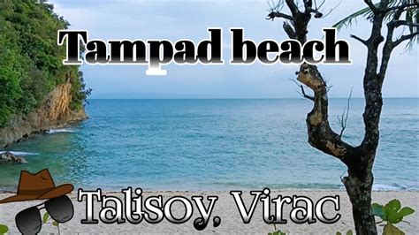 Tampad Beach Talisoy Virac Catanduanes Youtube