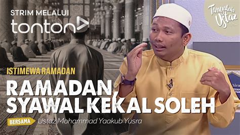 Full Tanyalah Ustaz Fri Apr Ramadan Syawal Kekal Soleh