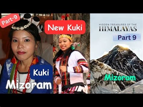 Kuki New Kuki Mizoram People Of The Himalayas In India Youtube