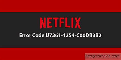 Come Risolvere Il Codice Di Errore Di Netflix U7361 1254 C00DB3B2 Su