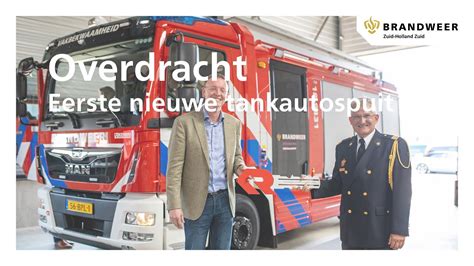 Overdracht Eerste Nieuwe Tankautospuit Youtube