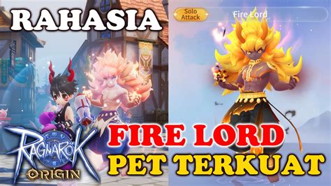 RAHASIA PET TERKUAT FIRE LORD Ragnarok Origin ROO YouTube