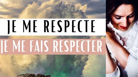 Affirmations Positives RESPECT DE SOI RESPECT DES AUTRES ESTIME