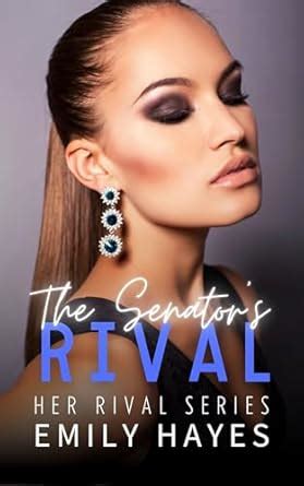 The Senator S Rival An Enemies To Lovers Lesbian Sapphic Romance Her Rival Series Book
