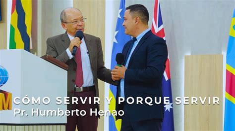 CÓMO SERVIR Y PORQUE SERVIR Pr Humberto Henao YouTube