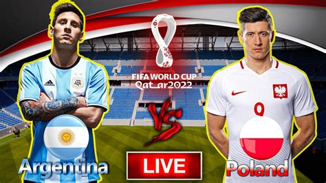 Argentina Vs Poland Live Match Gameplay Fifa World Cup Qatar