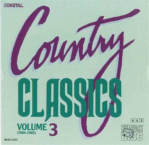 Country Classics Volume 3 1984 1985 1988 Cd Discogs