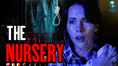 த நரசர THE NURSERY Tamil Dubbed Horror Movie YouTube