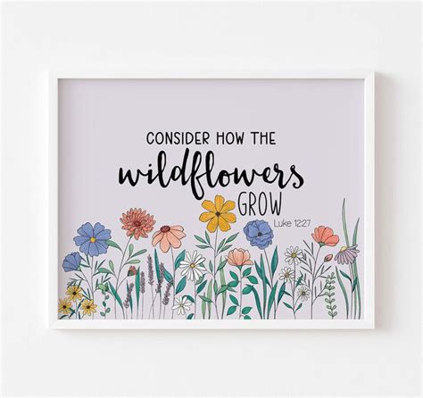 Consider How The Wildflowers Grow Luke 12 27 Art Print In 2024 Bible