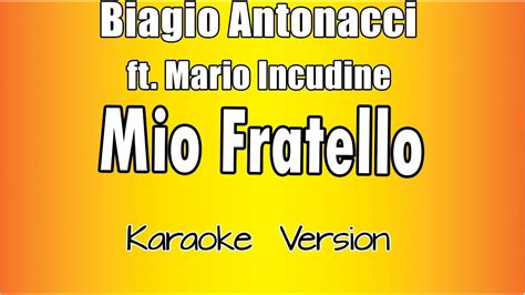 Biagio Antonacci Ft Mario Incudine Mio Fratello Versione Karaoke