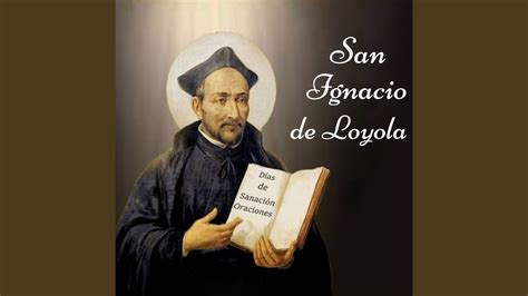 Oración A San Ignacio De Loyola Para Pedir Protección Por La Familia Youtube