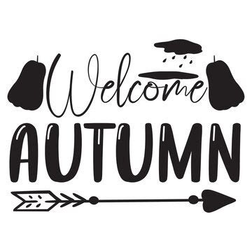 Welcome Autumn Images Browse 894 Stock Photos Vectors And Video