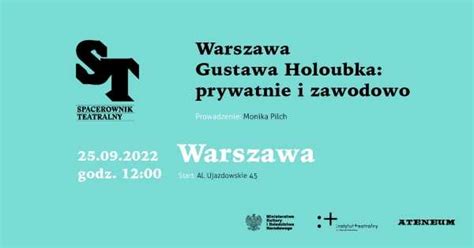 Warszawa Gustawa Holoubka Prywatnie I Zawodowo Spacerownik Teatralny