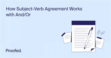 subjectverb agreement works  andor proofeds writing tips