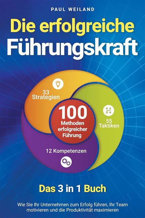 erfolgreiche Führungskraft 100 Methoden erfolgreicher Führung