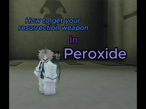 How To Get You Resurrection Weapon In Peroxide YouTube