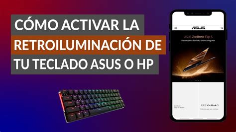 Cómo Activar la Retroiluminación de tu Teclado ASUS HP Dell Samsung