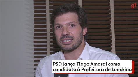 Psd Oficializa Tiago Amaral Como Candidato Prefeitura De Londrina