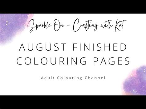 August Completed Colouring Pages Youtube