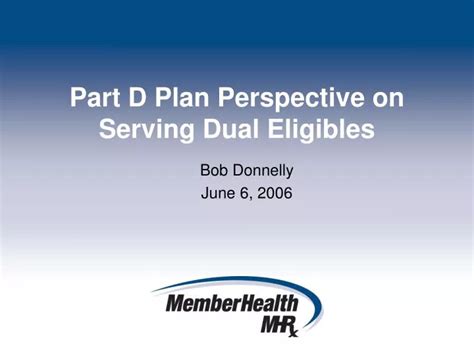 PPT Part D Plan Perspective On Serving Dual Eligibles PowerPoint