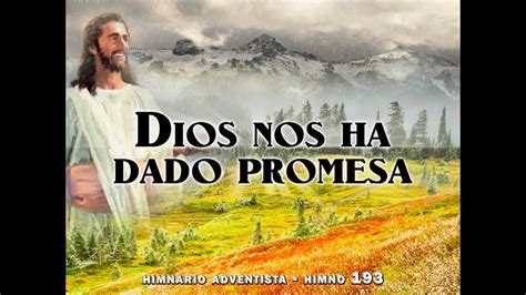 Himno Dios Nos Ha Dado Promesa Youtube