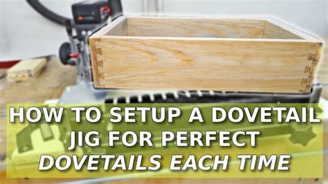 How To Setup A Dovetail Jig For Perfect Dovetails Each Time Trend