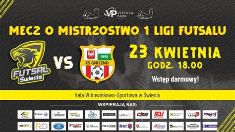 Mecz O Mistrzostwo Ligi W Futsalu Futsal Wiecie Ks Gniezno