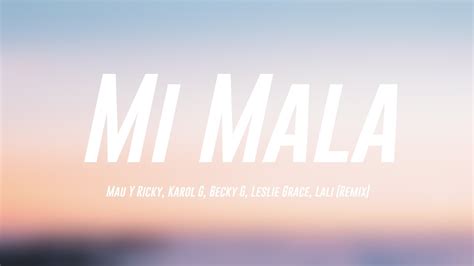 Mi Mala Mau Y Ricky Karol G Becky G Leslie Grace Lali Remix