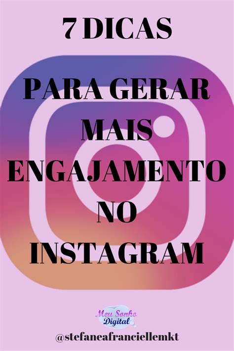 Dicas Para Gerar Mais Engajamento No Instagram Instagram Instagram