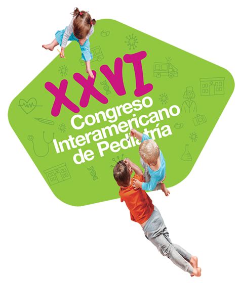 Congreso Interamericano De Pediatr A Xxvi Congreso Interamericano De