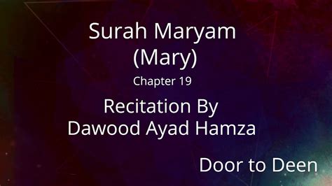 Surah Maryam Mary Dawood Ayad Hamza Quran Recitation