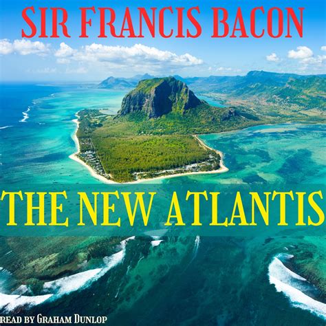 The New Atlantis by Sir Francis Bacon