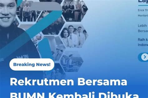 Rekrutmen Bersama Bumn Kembali Dibuka Bulan Mei Catat Syarat Dan