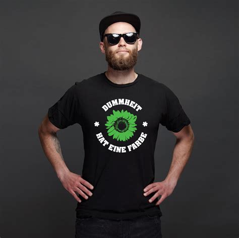 Dummheit Hat Eine Farbe T Shirt Anti Gr N Demo Widerstand Gegen Gr Ne Fuck M Ebay De