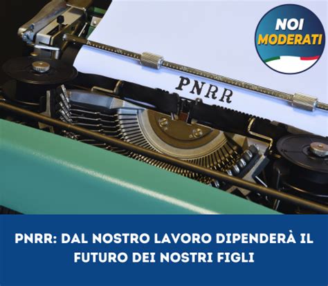 On Romano Pnrr Dal Nostro Lavoro Dipender Il Futuro Dei Nostri