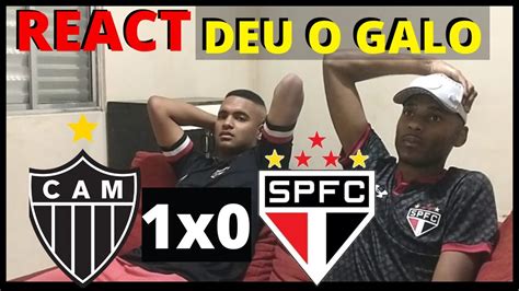 REAÇÕES REACT ATLÉTICO MG 1X0 SÃO PAULO CAMPEONATO BRASILEIRO