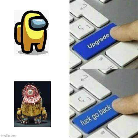 Fuck Go Back Go Back Imgflip