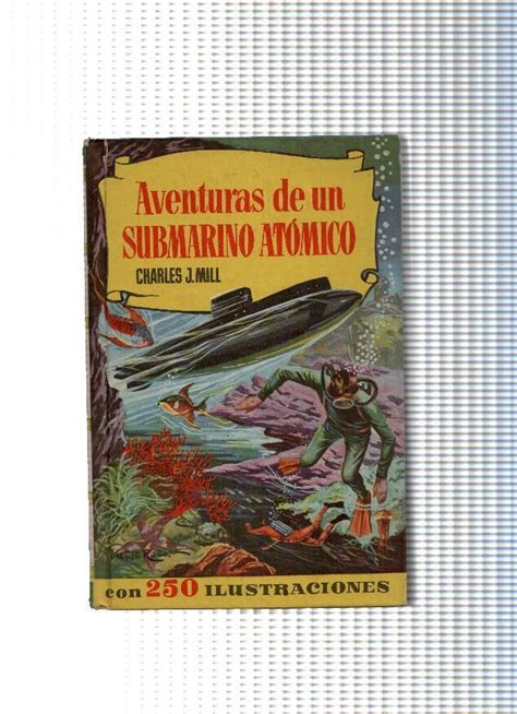 Historias Numero Aventuras De Un Submarino Atomico By Charles J