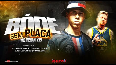 Mc Renan Vss B De Sem Placa Web Clipe Oficial Prod Dj Rhuivo