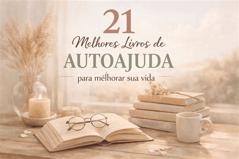 Auto Ajuda Livro - Livros de auto ajuda para melhorar sua vida ️ Livro auto ajuda mais ...