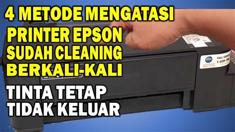 Cara Mengatasi Tinta Hitam Tinta Warna Tidak Keluar Head Buntu