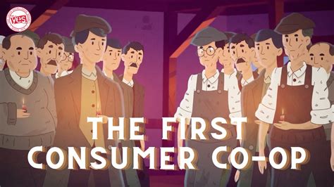 The First Consumer Co Op The True Story Of The Rochdale Pioneers Youtube