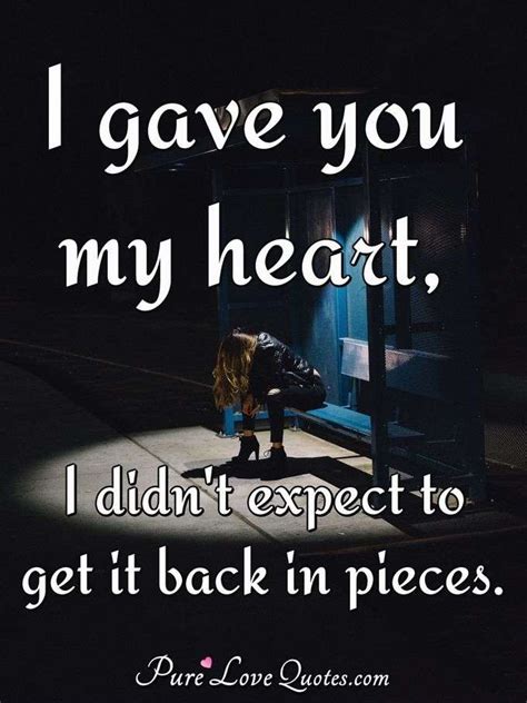 21 Broken Heart Quotes You Broke My Heart Purelovequotes