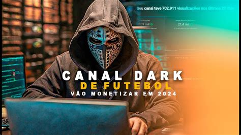 Como Criar Canal Dark 2024 Passo A Passo Canal Dark Que Monetiza RÁpido