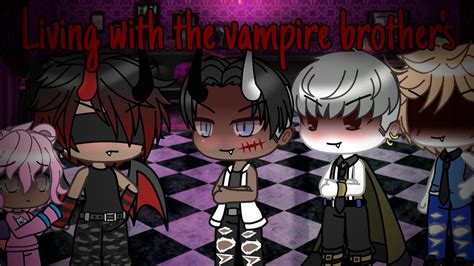 Living With The Vampire Brother S GLMM Gay Love Story Part YouTube
