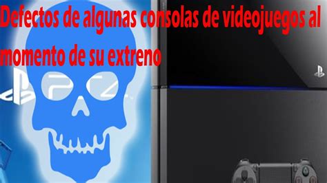 Las Fallas Tecnicas En Las Consolas De Actual Generacion Youtube