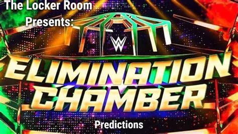 Wwe Elimination Chamber 2023 Predictions Youtube