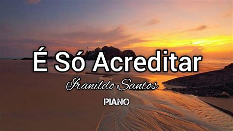 S Acreditar Iranildo Santos Cover Piano Jamily Youtube